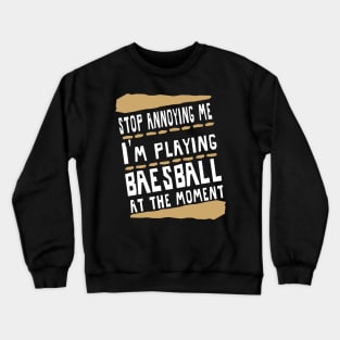 Baseball Baseball Player Men Women Saying Crewneck Sweatshirt